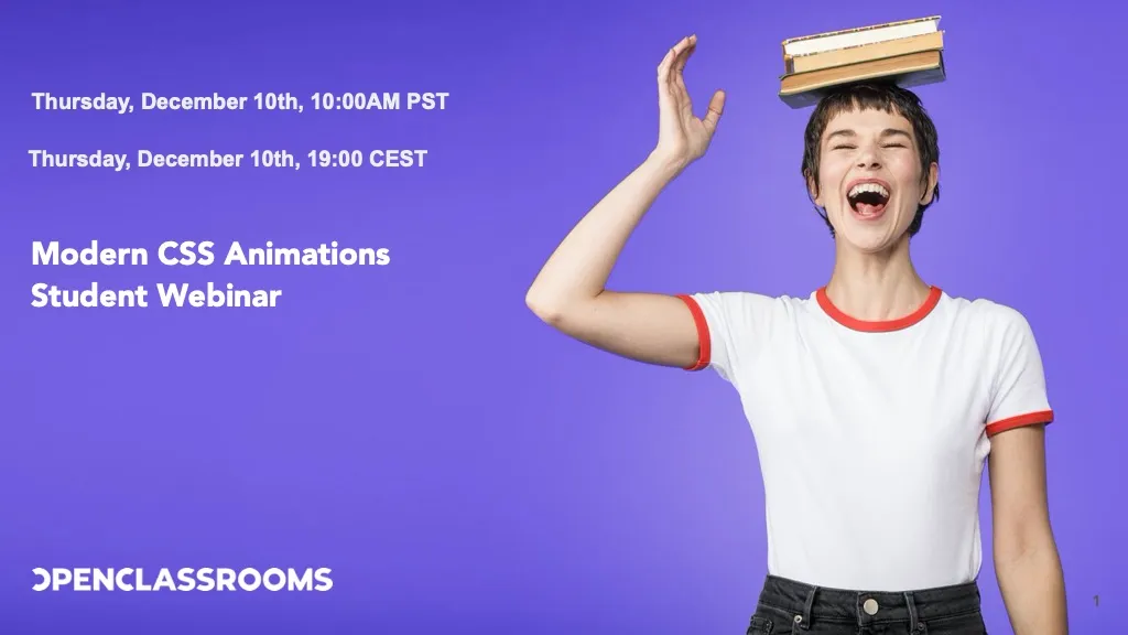 Modern CSS Animations Student Webinar — OpenClassrooms, December 10, 2020